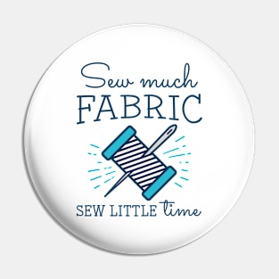 Sew Much Fabric Pin