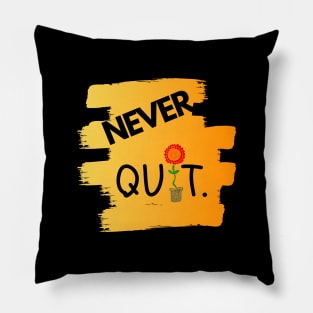 Never Quit 2.0 by Dreanpitch Pillow