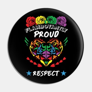 FLAMBOYANTLY proud respect Pin