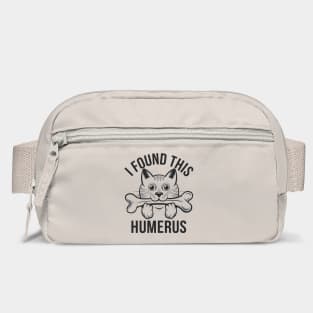 I Found This Humerus, Funny Cat Lovers Bag