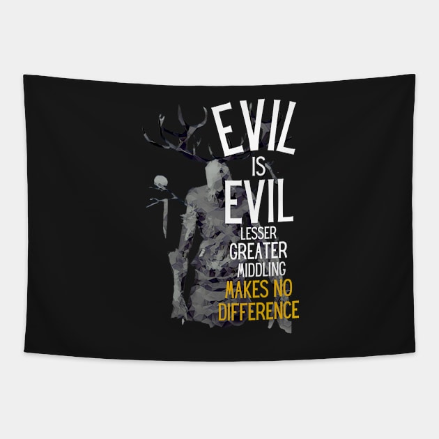 Evil is Evil - Lesser, Greater, Middling, Makes no Difference - Black - Fantasy Tapestry by Fenay-Designs