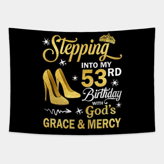 Stepping Into My 53rd Birthday With God's Grace & Mercy Bday Tapestry by MaxACarter