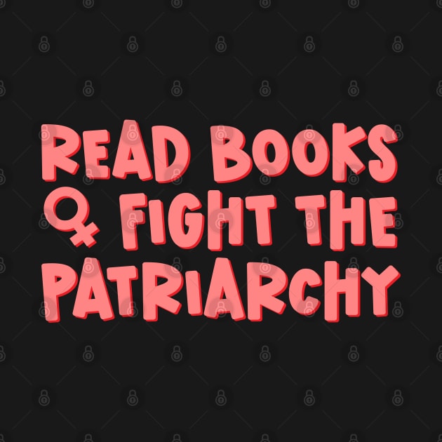 Read Books Fight The Patriarchy by Pridish