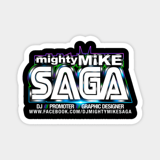 DJ MIGHTY MIKE SAGA BANNER Magnet