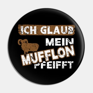 Ich glaub mein Mufflon pfeifft lustig Jagd Spruch Pin