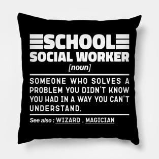 School Social Worker Noun Definition Job Title Sarcstic Design Funny School Social Worker Pillow