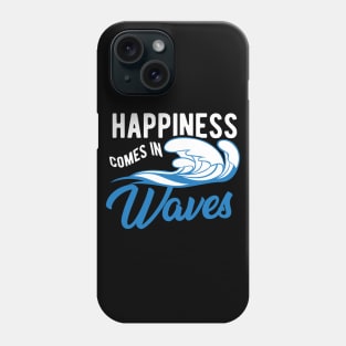 Surfer - Happiness comes in waves Phone Case
