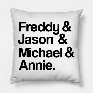 Freddy & Jason & Michael & Annie • Black on White Pillow