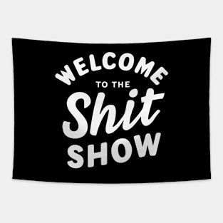 Welcome To The Shitshow Tapestry