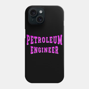 Petroleum Engineer in Pink Color Text Phone Case