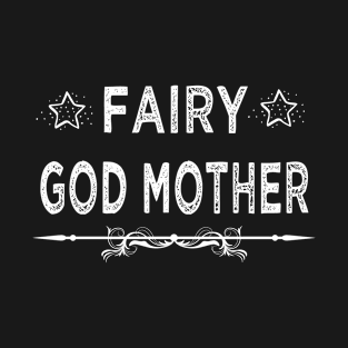 Fairy God Mother T-Shirt