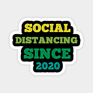 Social Distancing Since 2020 Magnet