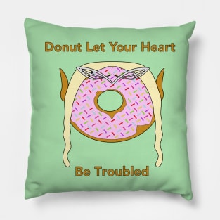 Donut Be Troubled Pillow