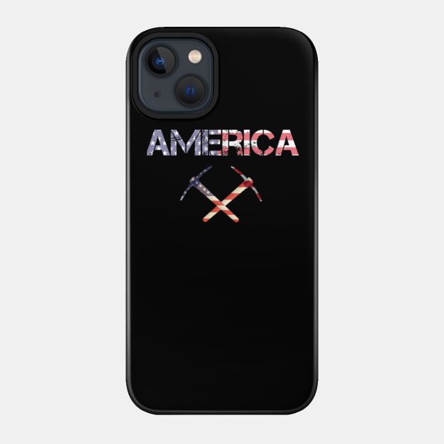 Miner America - Mining - Phone Case