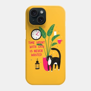 Time spent with cats is never wasted Phone Case