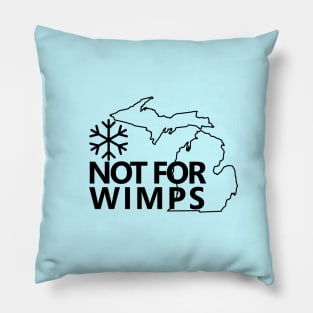 Not For Wimps Pillow