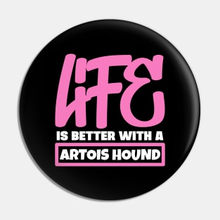 Life is better with a Artois Hound Pin