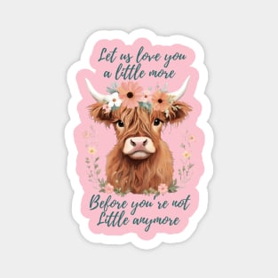 Let Us Love You Little Baby Design Magnet