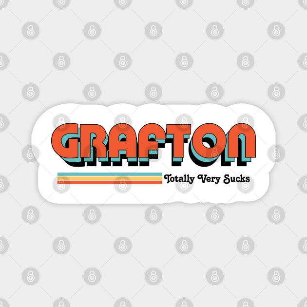 Grafton - Totally Very Sucks Magnet by Vansa Design