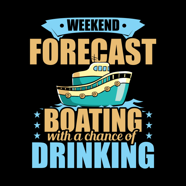 Weekend Forecast Boating with a Chance of Drinking by theperfectpresents