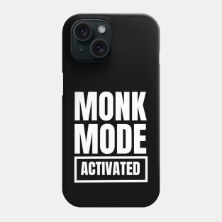 Monk Mode Motivation Inspiration Entrepreneurship Hustle Phone Case