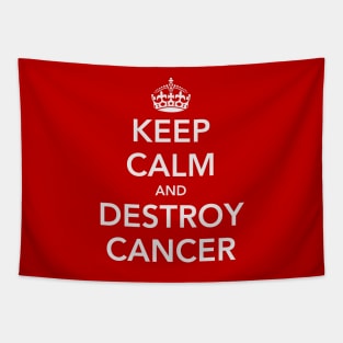 Keep Calm and Destroy Cancer Tapestry