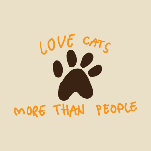 Love cats more than people T-Shirt