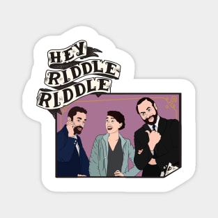 hey riddle riddle Magnet