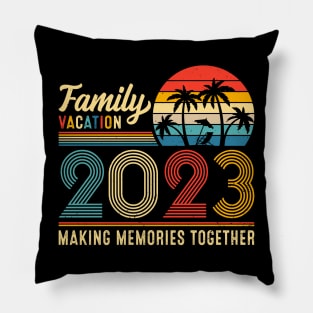 Family Vacation 2023 Pillow