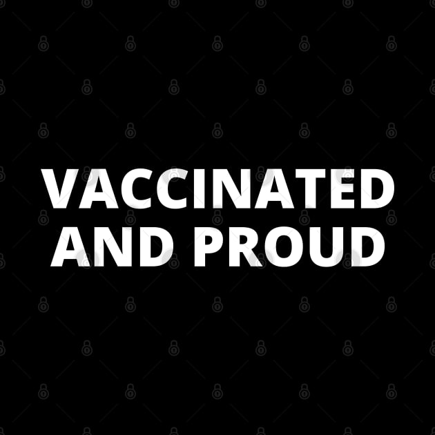 Vaccinated and Proud by Likeable Design