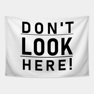 Don't look here! Tapestry