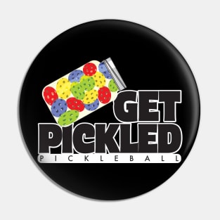 Get Pickled - Pickleball Pin