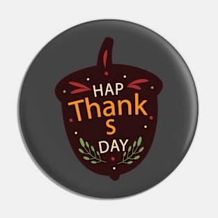 Happy Turkey Day Pin