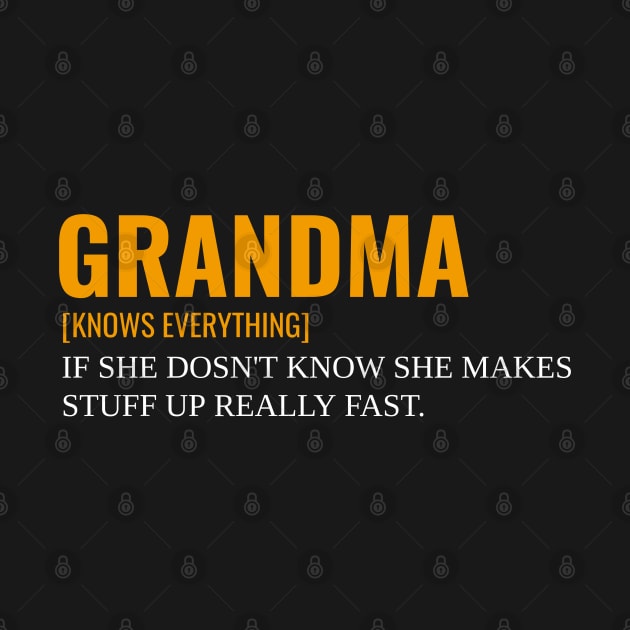 grandma knows everything if she doesnt Know by Hunter_c4 "Click here to uncover more designs"