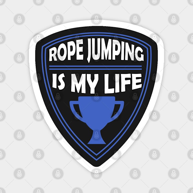 Rope Jumping is my Life Gift Magnet by woormle