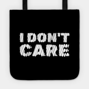 I Don't Care Tote