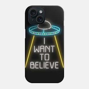I want to believe Phone Case