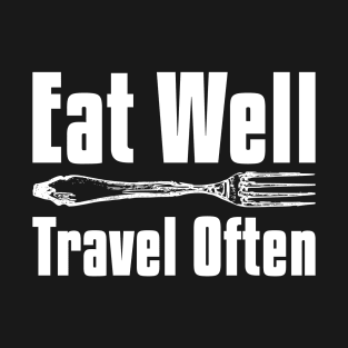 Eat Well Travel Often Adventure T-Shirt