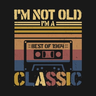Cassette Tape Vintage I'm Not Old Im A Classic 1964 Birthday T-Shirt