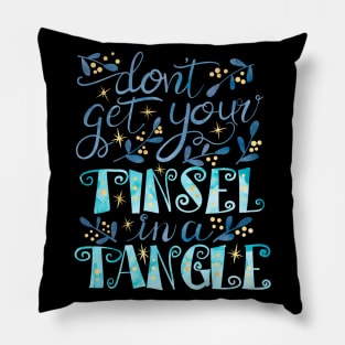 Your Tinsel is Tangled Pillow