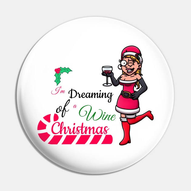 I’m Dreaming Of A Wine Christmas Pin by TheMaskedTooner