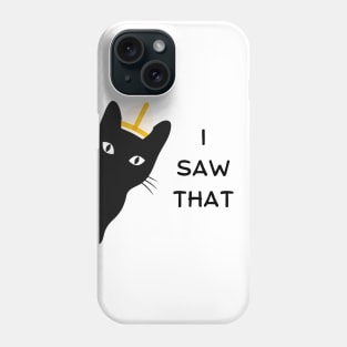 I saw that - Cat priest Phone Case