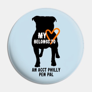 My Heart Belongs to an ACCT Philly Pen Pal Pin