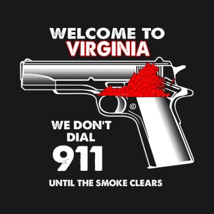 Welcome To Virginia 2nd Amendment Funny Gun Lover Owner T-Shirt