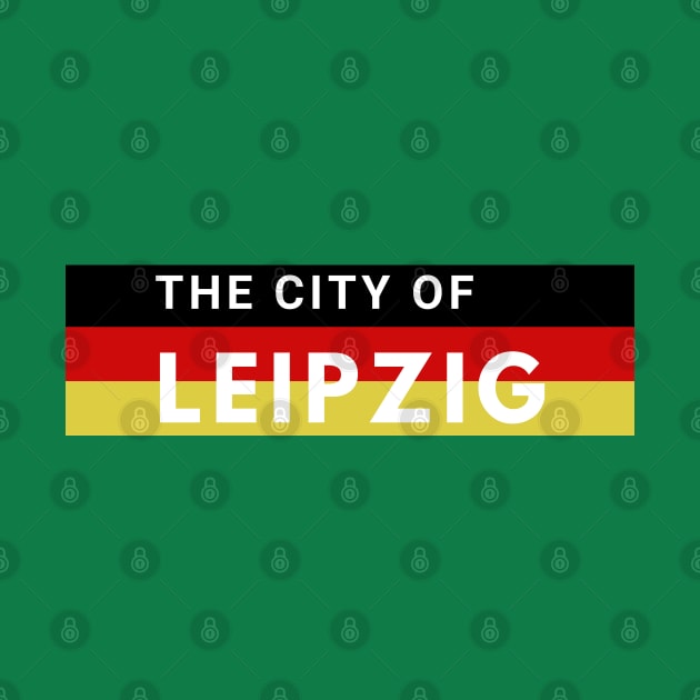 The City of Leipzig Germany in Europe by aybe7elf