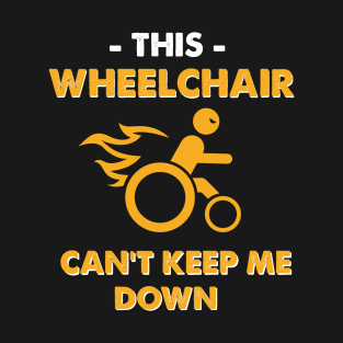 This Wheelchair Can't Control Me T-Shirt
