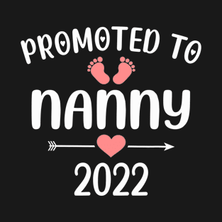 Promoted to nanny 2022 - 1st time nanny T-Shirt