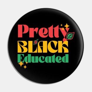 Pretty Black Educated Black History Month Pin