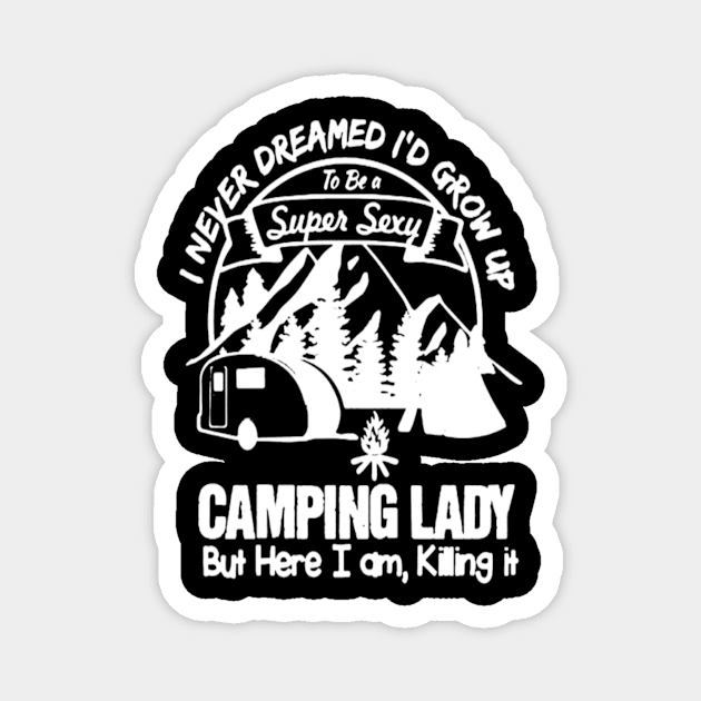 Camping Lady Shirt Magnet by mayaanaiyah