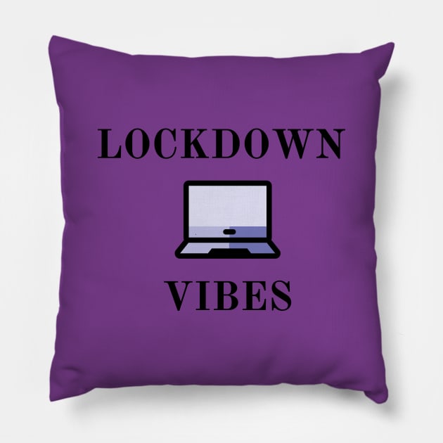 Lockown vibes Pillow by IrenaAner